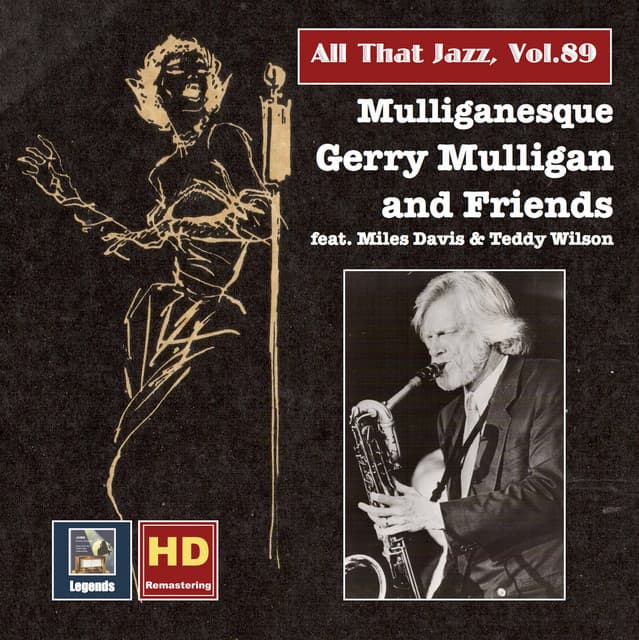 All That Jazz, Vol. 89: Mulliganesque – Gerry Mulligan & Friends in Studio and on Stage - Gerry Mulligan