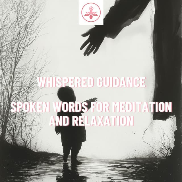 Whispered Guidance: Spoken Words for Meditation and Relaxation - The Time Of Meditation
