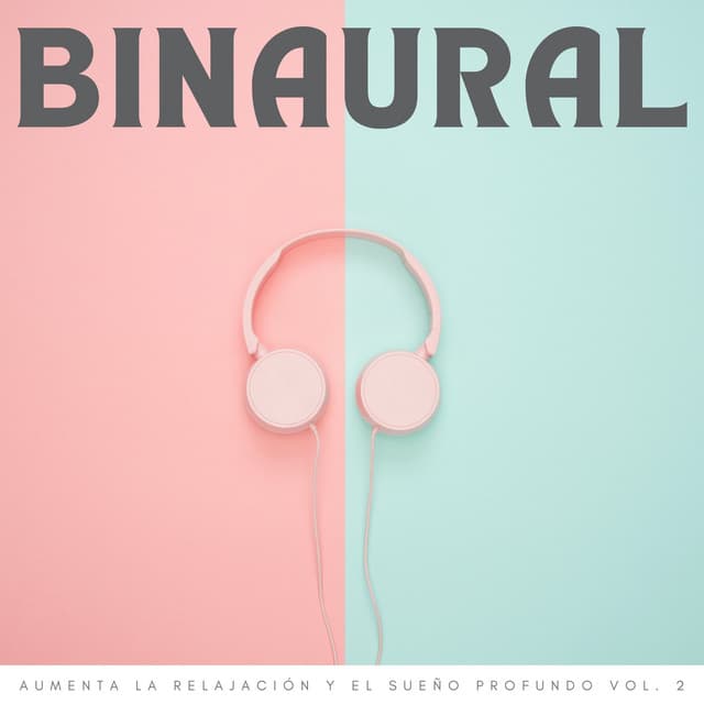 Binaural: Aumenta La Relajación Y El Sueño Profundo Vol. 2 - Música para dormir profundo Delta Binaural 432 Hz