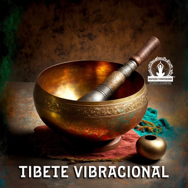 Tibete Vibracional: Tigelas Tibetanas para Sessão de Meditação e Relaxamento - Meditação e Espiritualidade Musica Academia