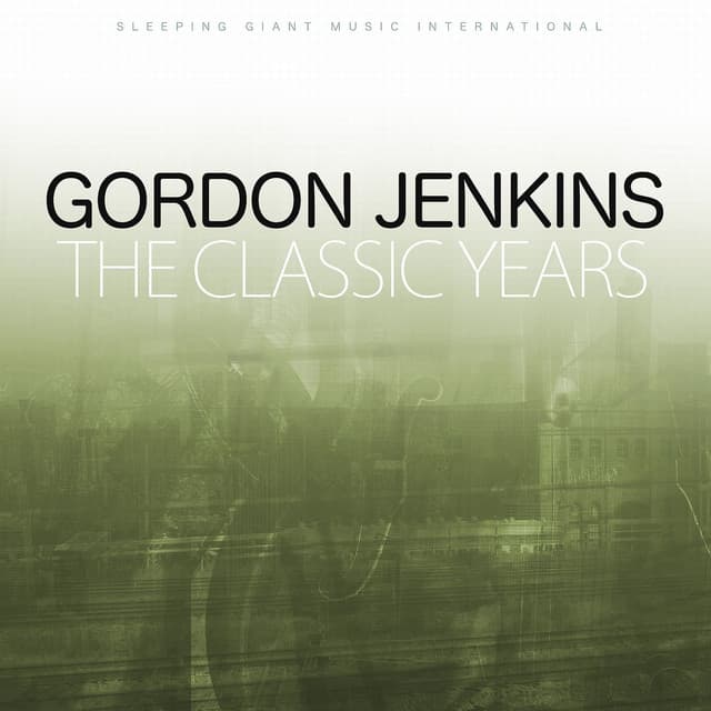 The Classic Years - Gordon Jenkins