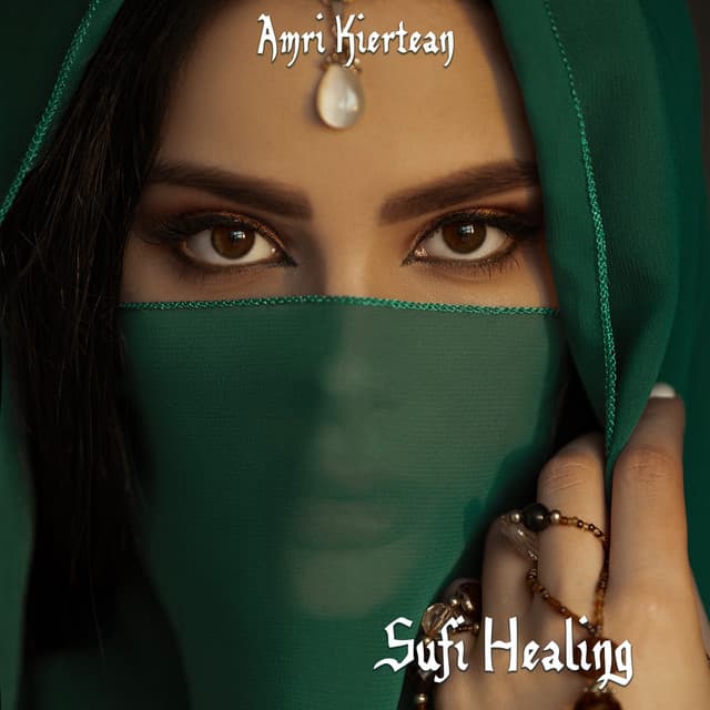 Sufi Healing Meditation: Find the Truth of Divine Love and Knowledge - Amri Kiertean