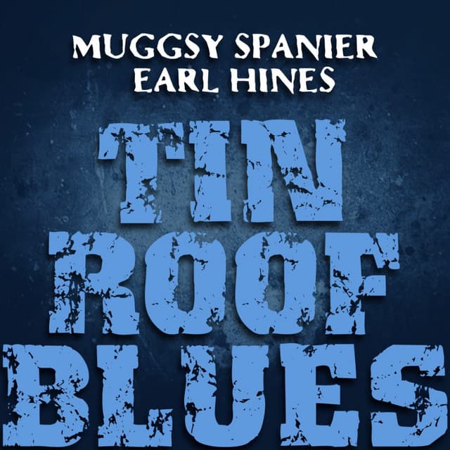 Tin Roof Blues - Muggsy Spanier