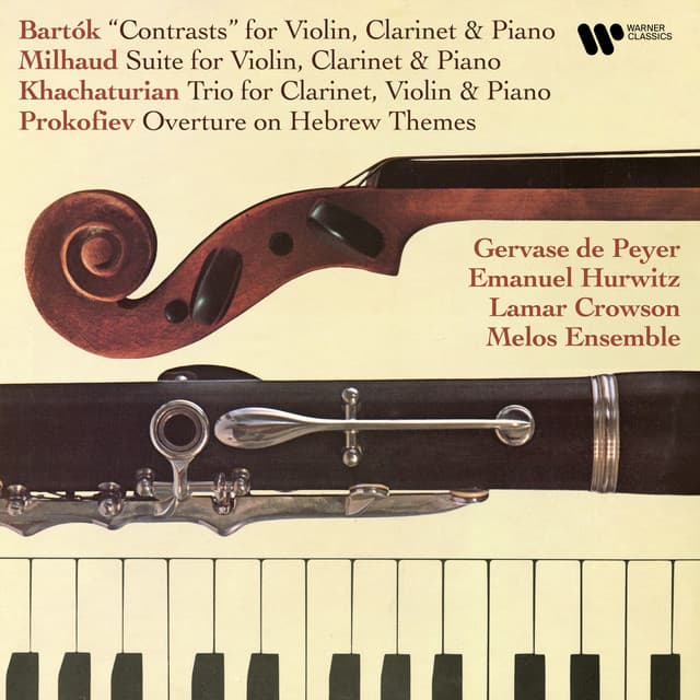 Bartók: Contrasts - Milhuad: Suite, Op. 157b - Khachaturian: Clarinet Trio - Prokofiev: Overture on Hebrew Themes, Op. 34 - Gervase De Peyer