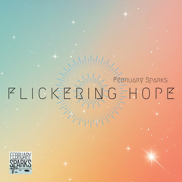 Flickering Hope: Finding Light in the Darkness - February Sparks