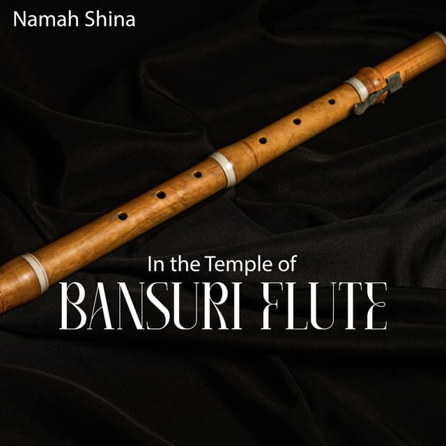 In the Temple of Bansuri Flute - Namah Shina