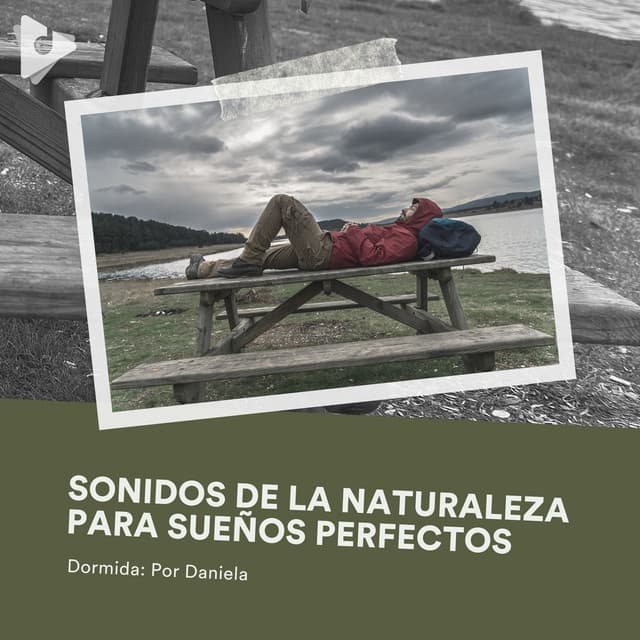 Sonidos de la Naturaleza para Sueños Perfectos - Dormida: Por Daniela