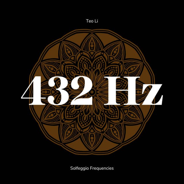 432 Hertz - Solfeggio Frequencies - Teo Li