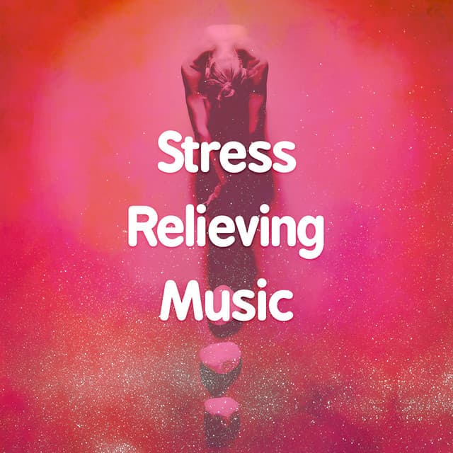 Stress Relieving Music - Stress Relief