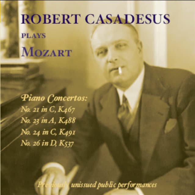 Robert Casadesus plays Mozart - Wolfgang Amadeus Mozart