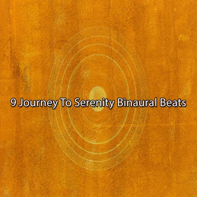 9 Journey To Serenity Binaural Beats - Binaural Ambience