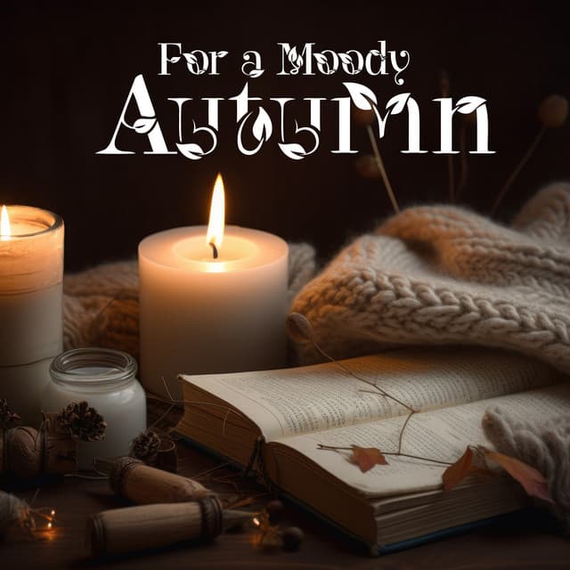 For a Moody Autumn: Falling Asleep on a Cozy Autumn Night - Piano Music Collection
