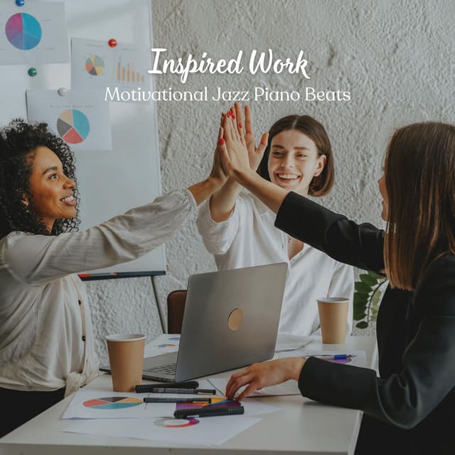 Inspired Work: Motivational Jazz Piano Beats - Coffee Table Jazz Radio