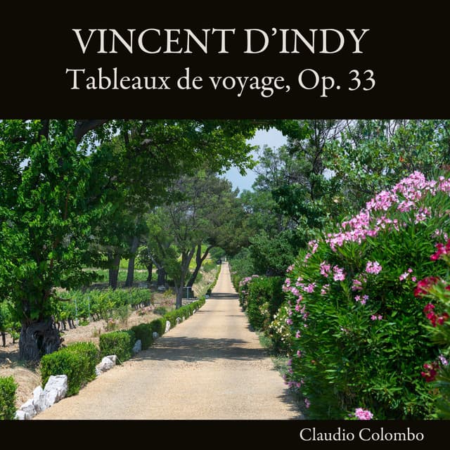 Vincent d'Indy: Tableaux de voyage, Op. 33 - Vincent d'Indy