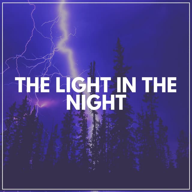 The Light in the Night - The Sound of Rain & Thunder