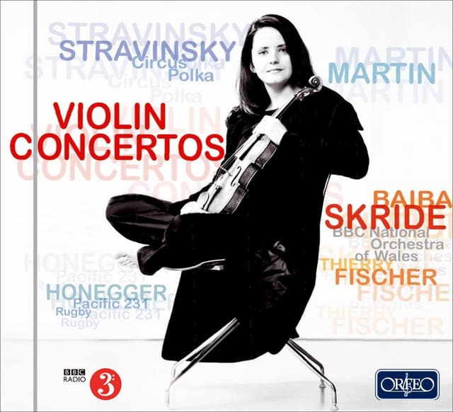 Stravinsky, Martin & Honegger: Violin Concertos & Orchestral Works - Baiba Skride