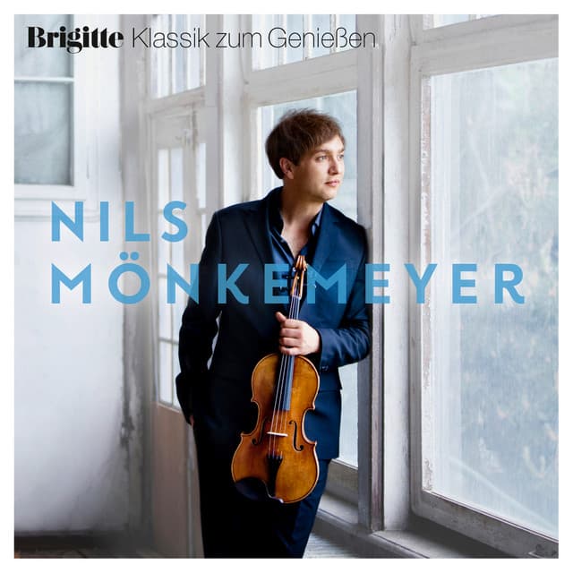 Brigitte Klassik zum Genießen: Nils Mönkemeyer - Nils Mönkemeyer