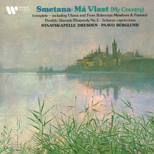 Smetana: Má Vlast - Dvořák: Slavonic Rhapsody No. 3 & Scherzo capriccioso - Paavo Berglund