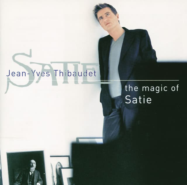 Satie: The Magic of Satie - Erik Satie