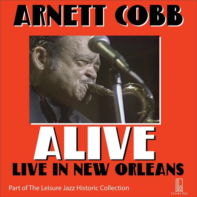 Alive: Live in New Orleans - Arnett Cobb