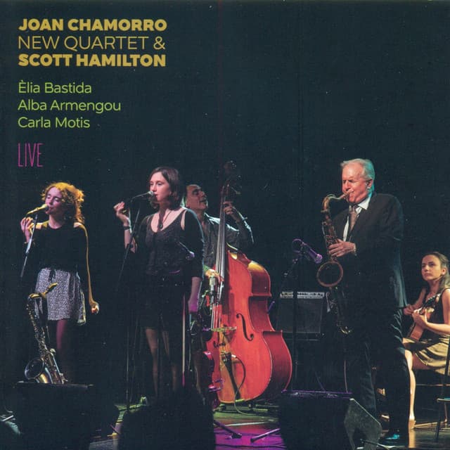 Joan Chamorro New Quartet & Scott Hamilton - Joan Chamorro