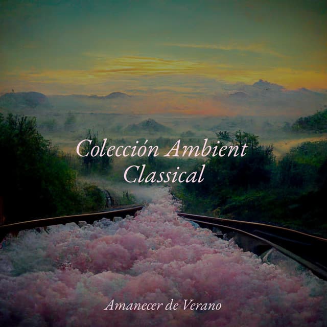 Colección Ambient Classical - Musica para Dormir 101