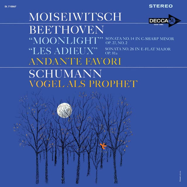 Beethoven: Piano Sonatas 'Moonlight', 'Les Adieux', Andante favori; Schumann: Vogel als Prophet - Ludwig van Beethoven