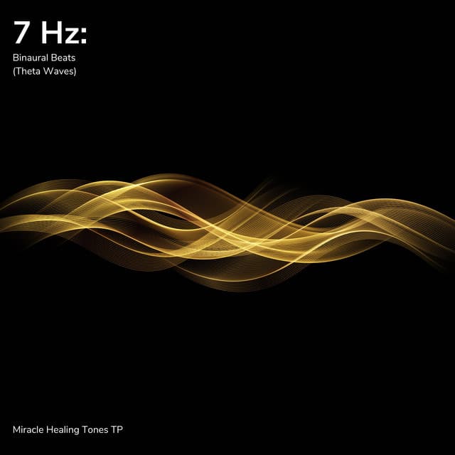 7 Hz: Binaural Beats - Miracle Healing Tones TP