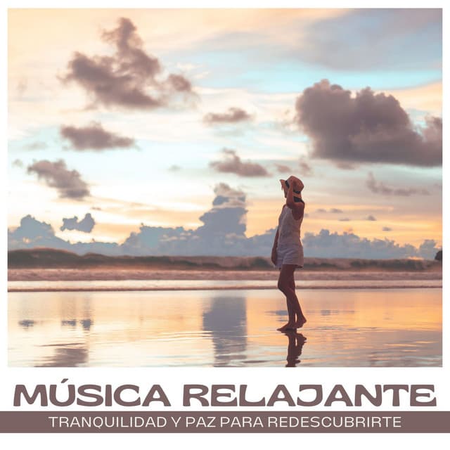 Música Relajante: Tranquilidad y Paz para Redescubrirte - New Age Relajación Science