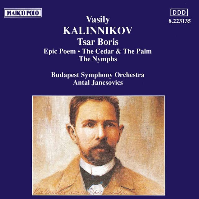 Kalinnikov: Tsar Boris / Epic Poem / The Nymphs - Vasily Kalinnikov