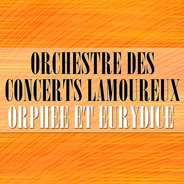 Orphee Et Eurydice - Christoph Willibald Gluck