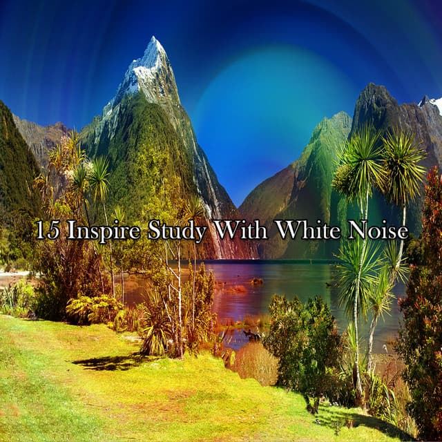 15 Inspire Study With White Noise - White Noise Nature Sounds Baby Sleep