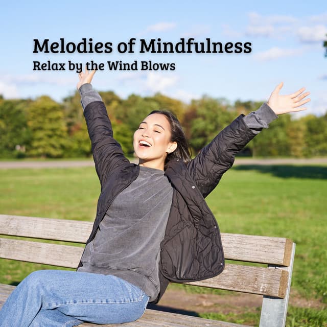 Melodies of Mindfulness: Relax by the Wind Blows - Relaxing Music Playlist