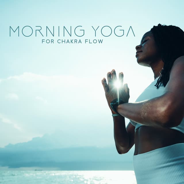 Morning Yoga for Chakra Flow: Positive Energy for the Body - Catherine Green