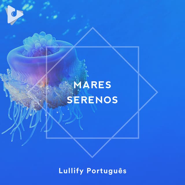 Mares Serenos - Lullify Português