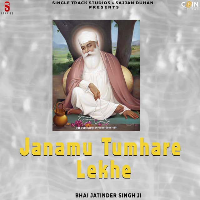 Janamu Tumhare Lekhe - Bhai Jatinder Singh Ji