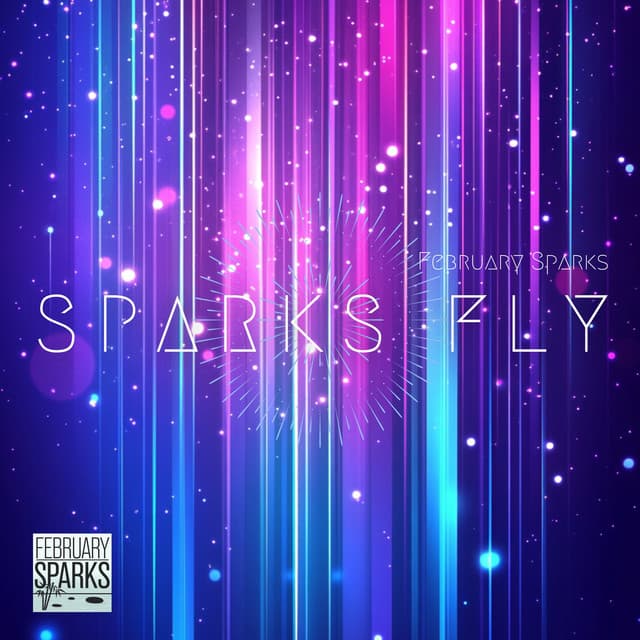 Sparks Fly: When Passion Ignites the Soul - February Sparks