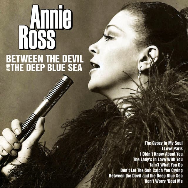 Between the Devil and the Deep Blue Sea - Annie Ross