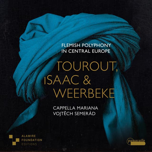 Flemish Polyphony in Central Europe: Works by Tourout, Isaac & Weerbeke - Anonymous
