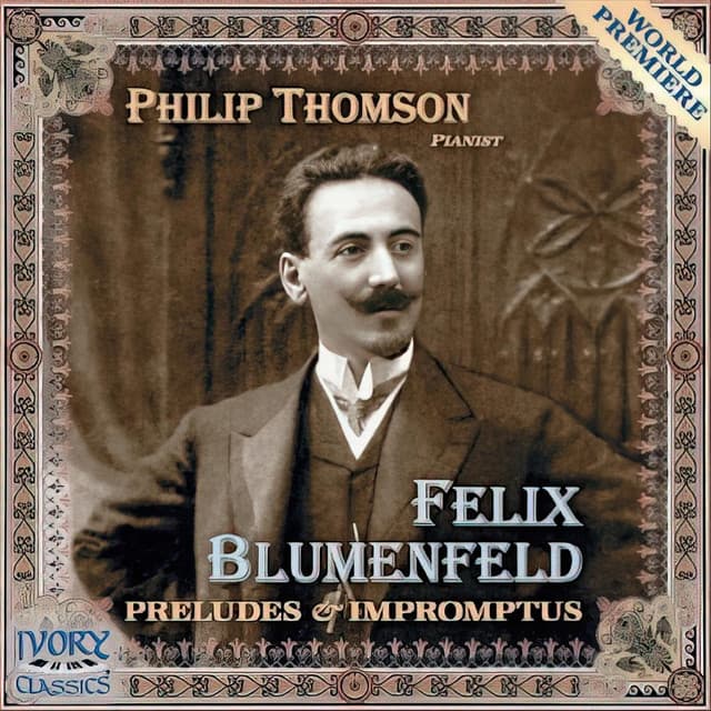 Felix Blumenfeld: Preludes & Impromptus - Felix Blumenfeld