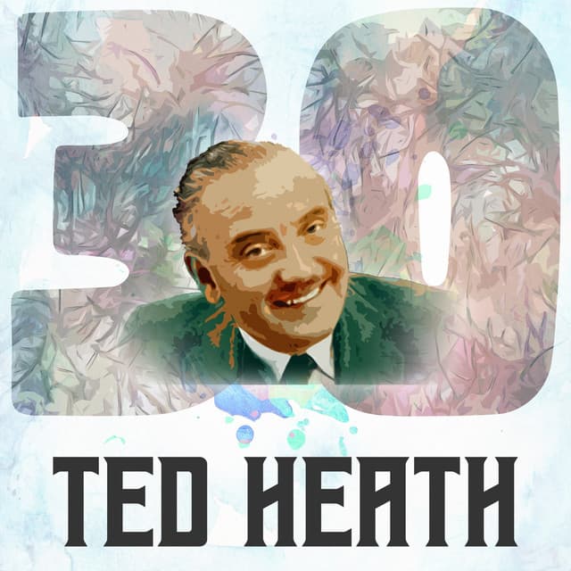 30 Hits of Ted Heath - Ted Heath