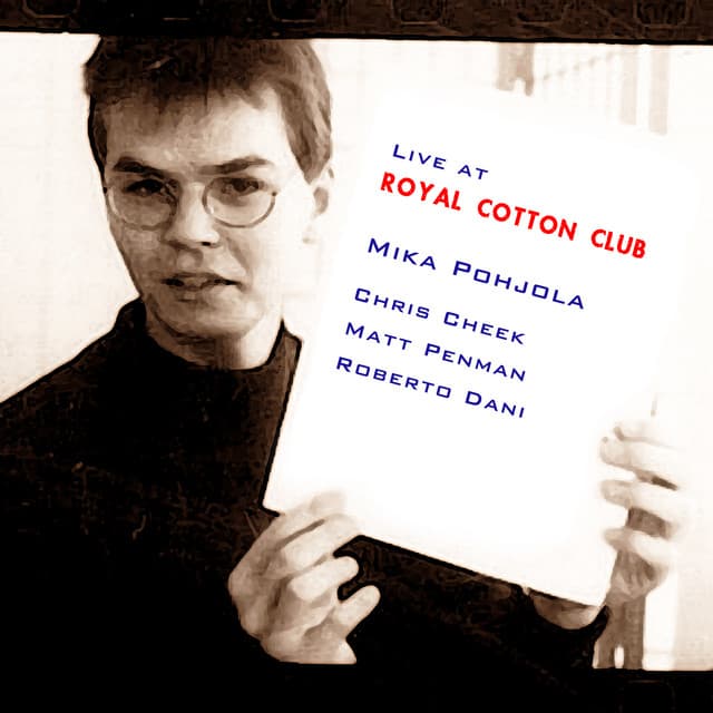 Live at Royal Cotton Club - Mika Pohjola
