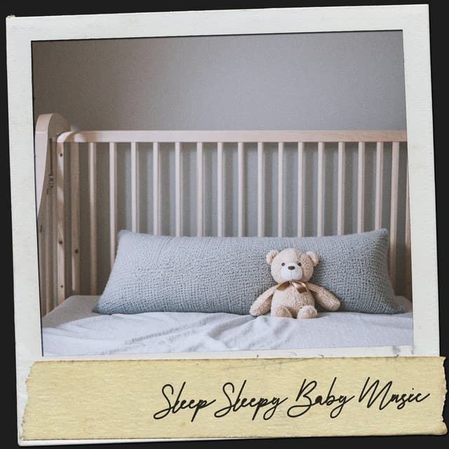 Sleep Sleepy Baby Music: Lullabies for Peaceful Slumbers - Ruido Blanco Hart