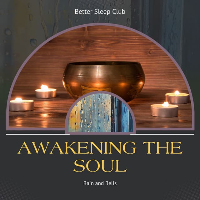 Awakening the Soul in Rain and Bells - Better Sleep Club