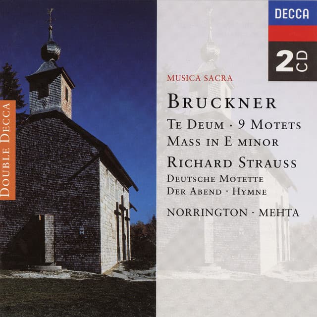 Bruckner: Te Deum; Mass No. 2; Motets - Anton Bruckner