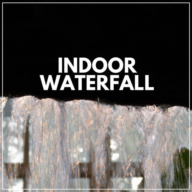 Indoor Waterfall - The Water Sleepers