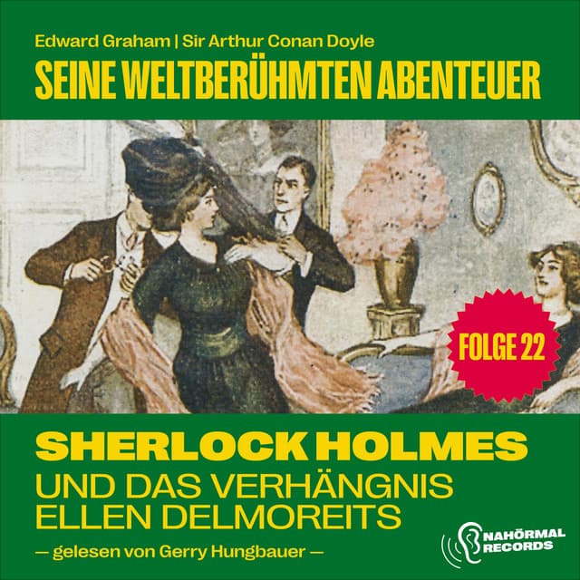 Sherlock Holmes und das Verhängnis der Ellen Delmoreits - Sherlock Holmes - Seine weltberühmten Abenteuer