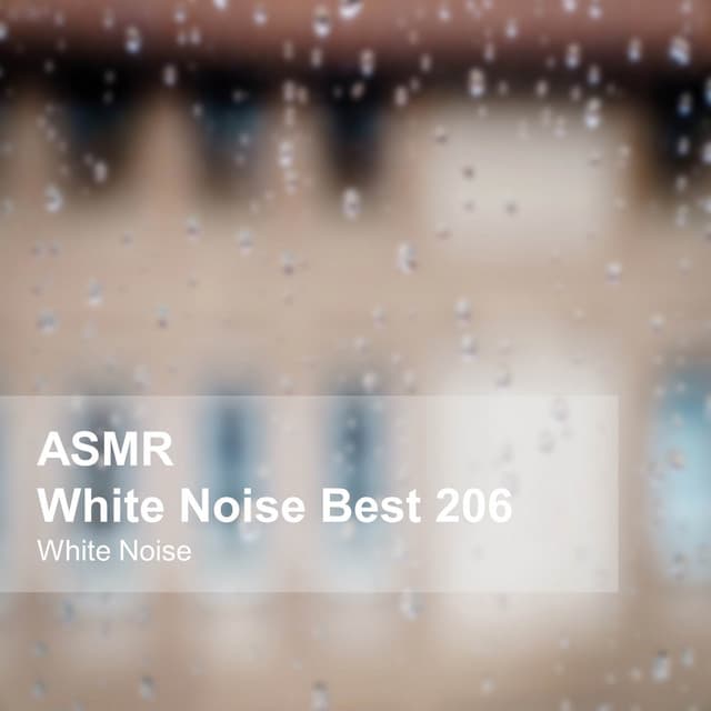 White Noise ASMR Best 206 - White Noise
