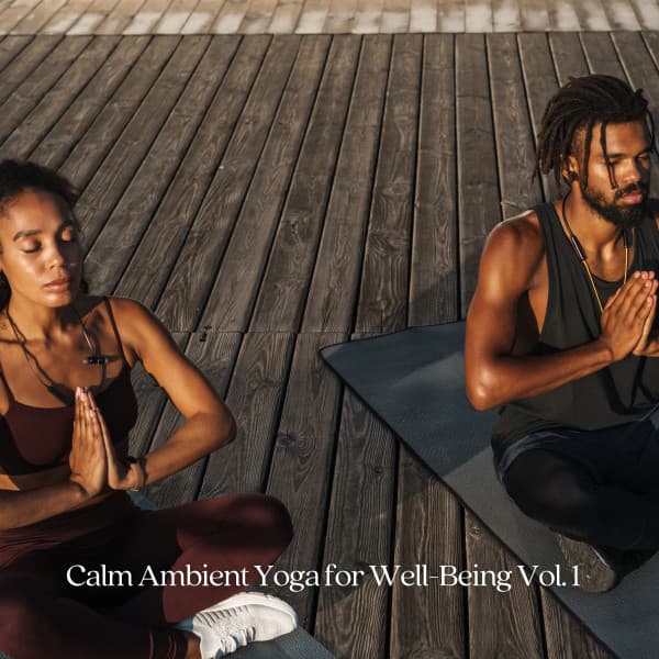 Calm Ambient Yoga for Well-Being Vol. 1 - Spa Relaxation and Spa