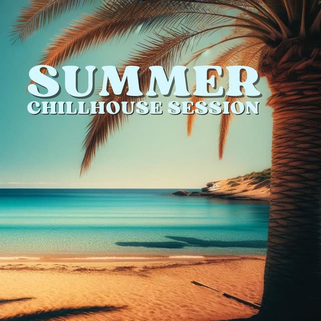 Summer Chillhouse Session - Pam Cardalles